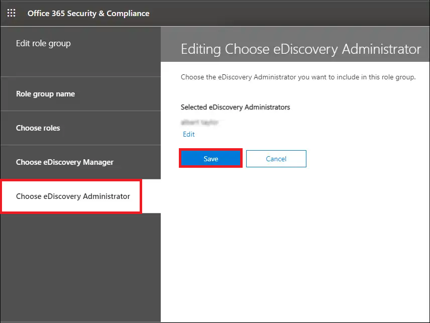 Click the Choose eDiscovery Administrator and then press Save.