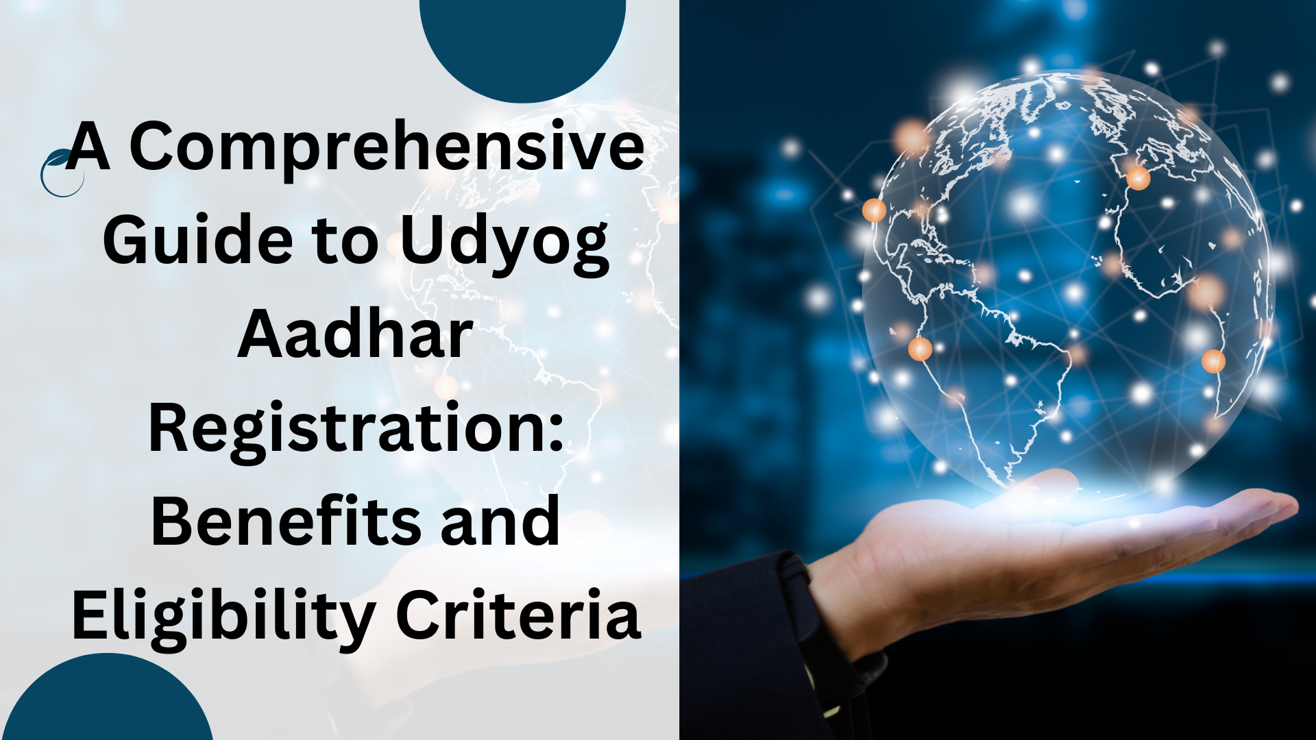 A Comprehensive Guide to Udyog Aadhar Registration Benefits and Eligibility Criteria
