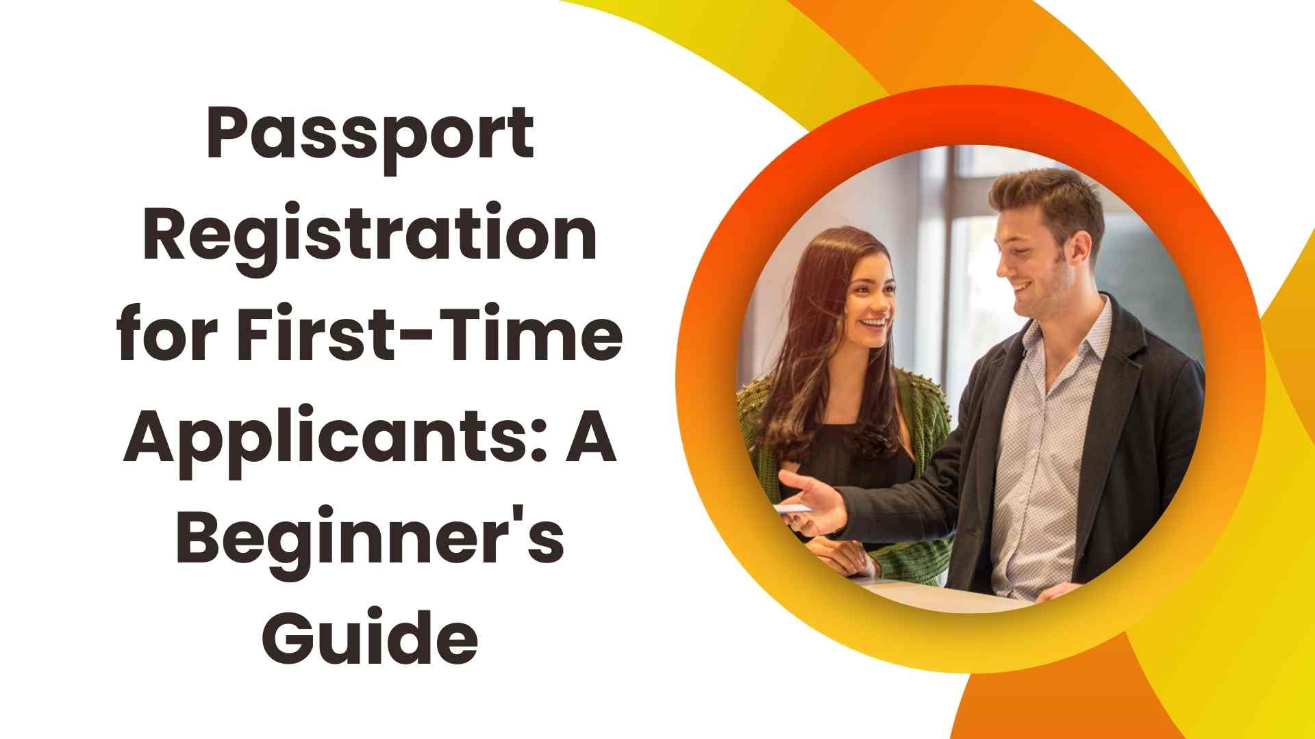 Passport Registration For First Time Applicant