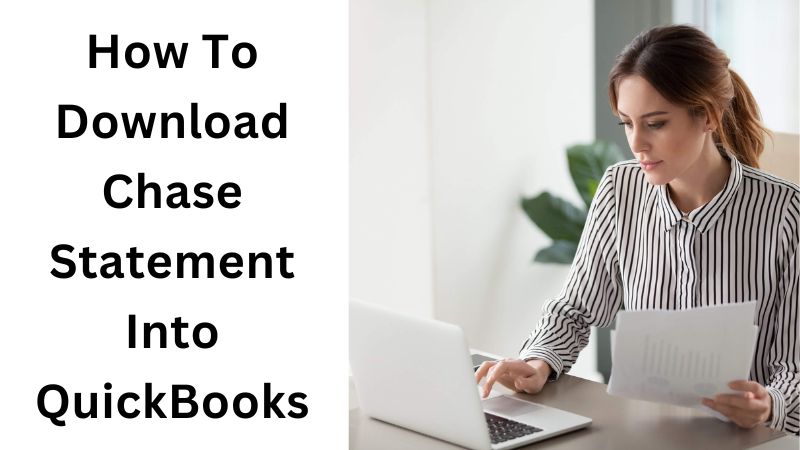 how to download Chase Statements into QuickBooks