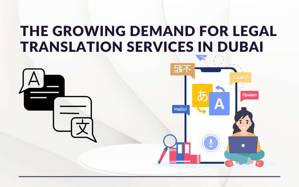 The Growing Demand for Legal Translation Services in Dubai
