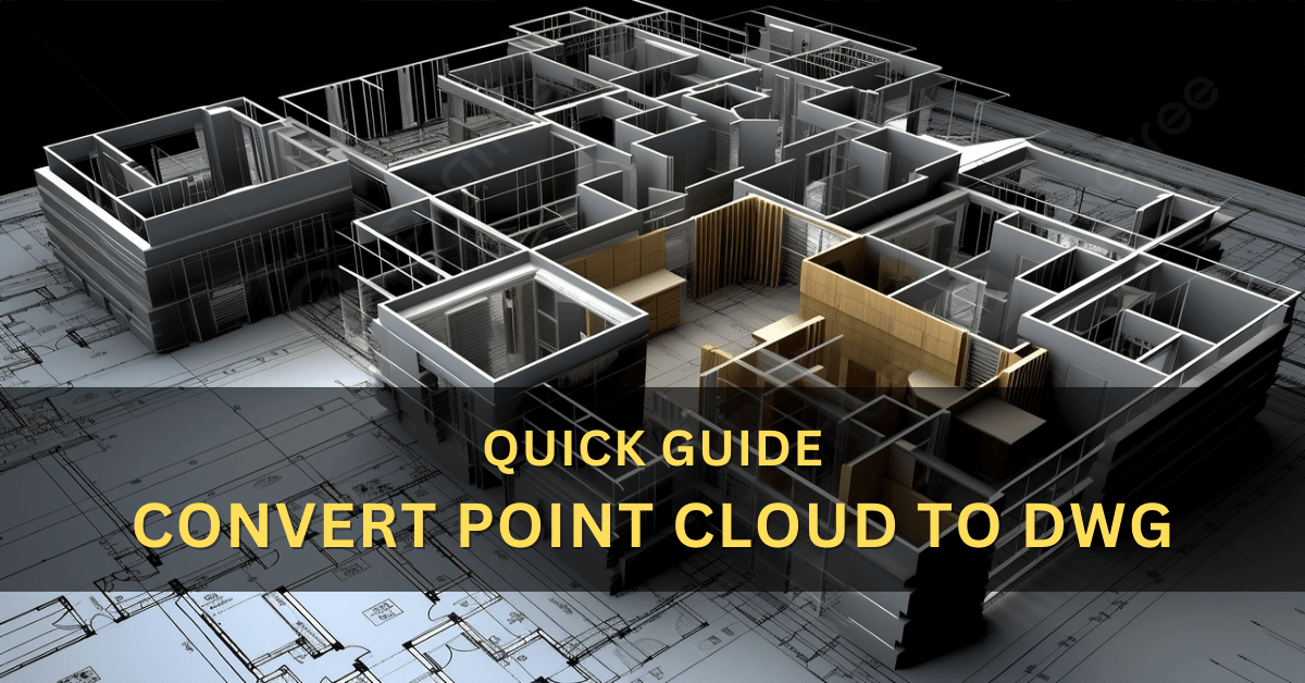 convert-point-cloud-to-dwg-guide