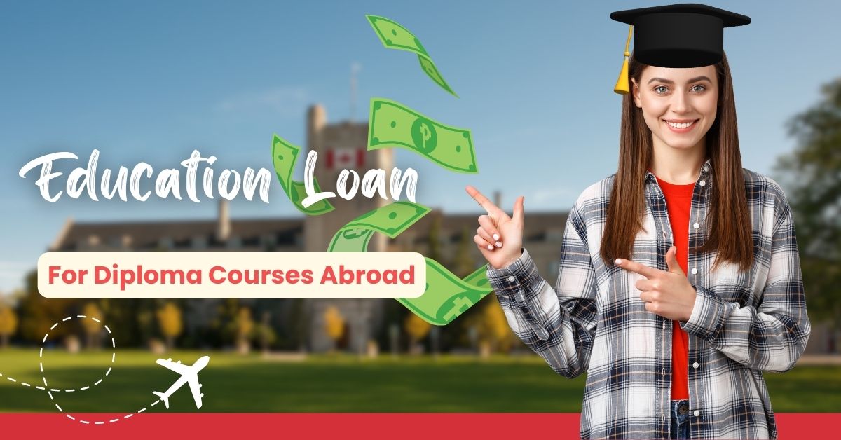 Education Loan for Diploma Courses Abroad