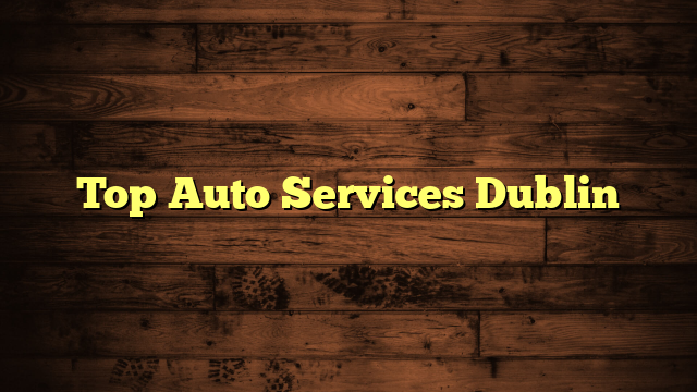 Top Auto Services Dublin
