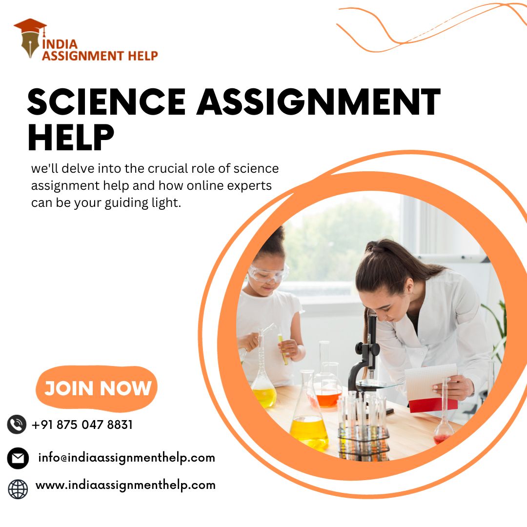Navigating the World of Science Assignments with Expert Help