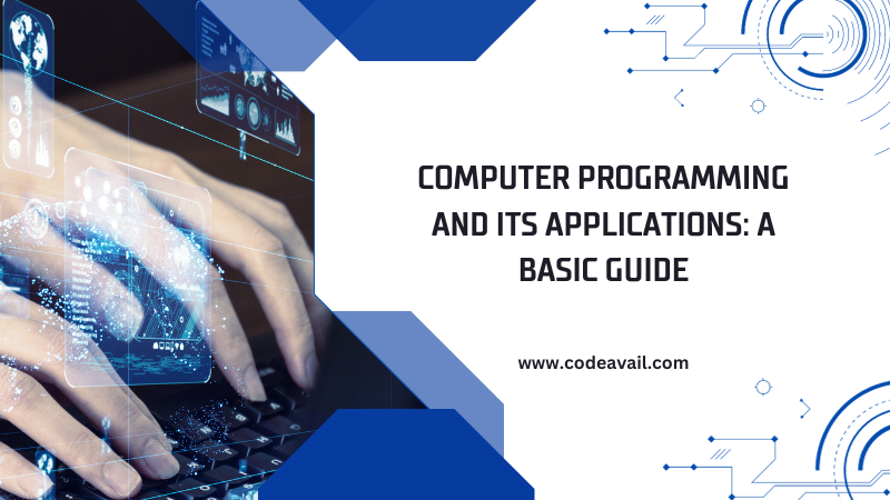 Computer Programming and Its Applications A Basic Guide