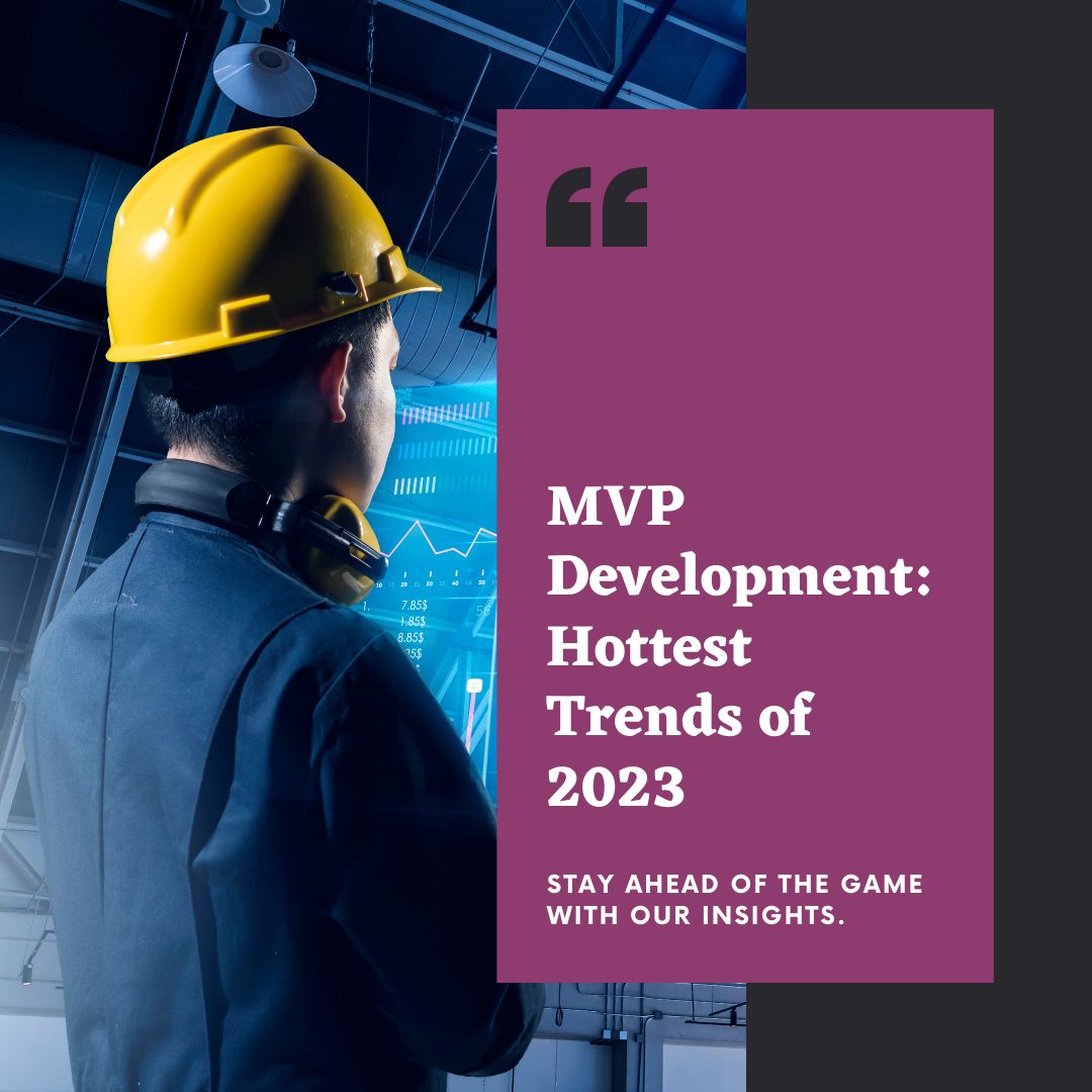 MVP Development Company Trends What's Hot in 2023
