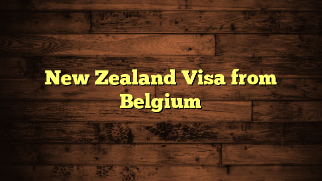 New Zealand Visa from Belgium