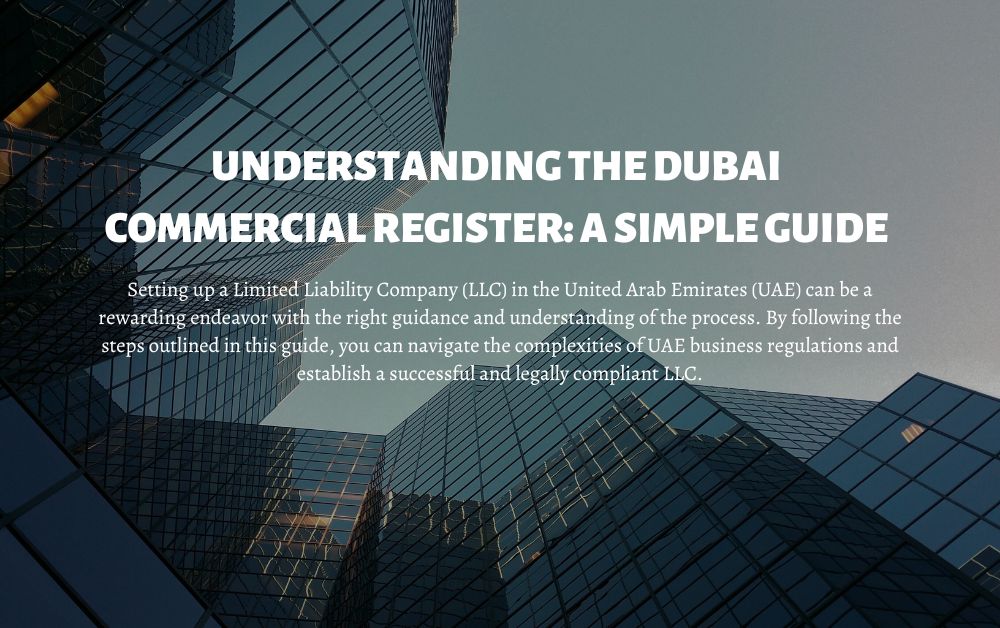 Understanding the Dubai Commercial Register: A Simple Guide