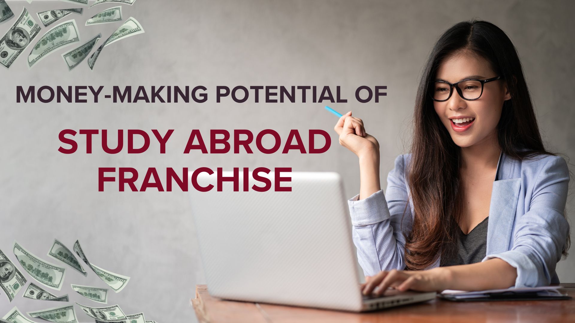Money Making Potential of study abroad franchise