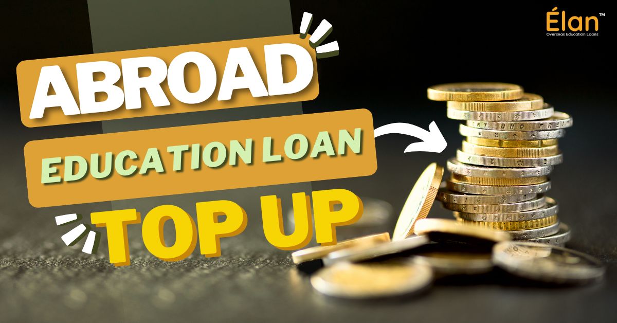 Abroad education loan top up