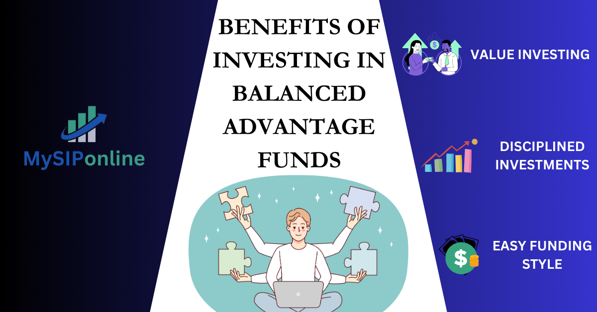 Benefits of Investing in Balanced Advantage Fund