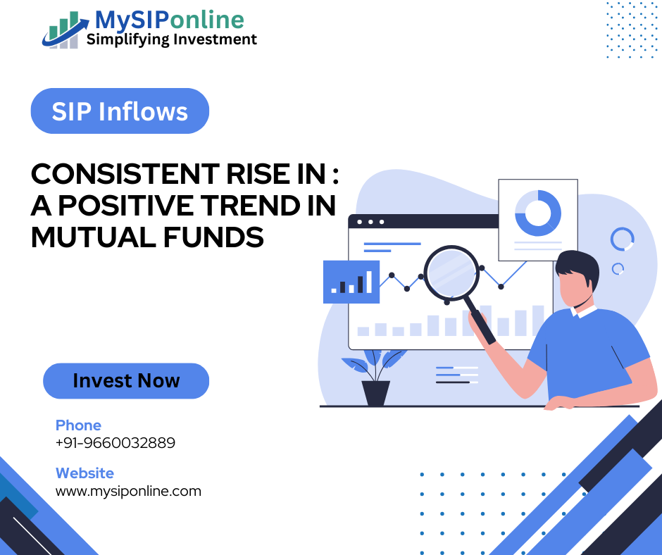SIP Inflows Consistent Rise in : A Positive Trend in Mutual Funds