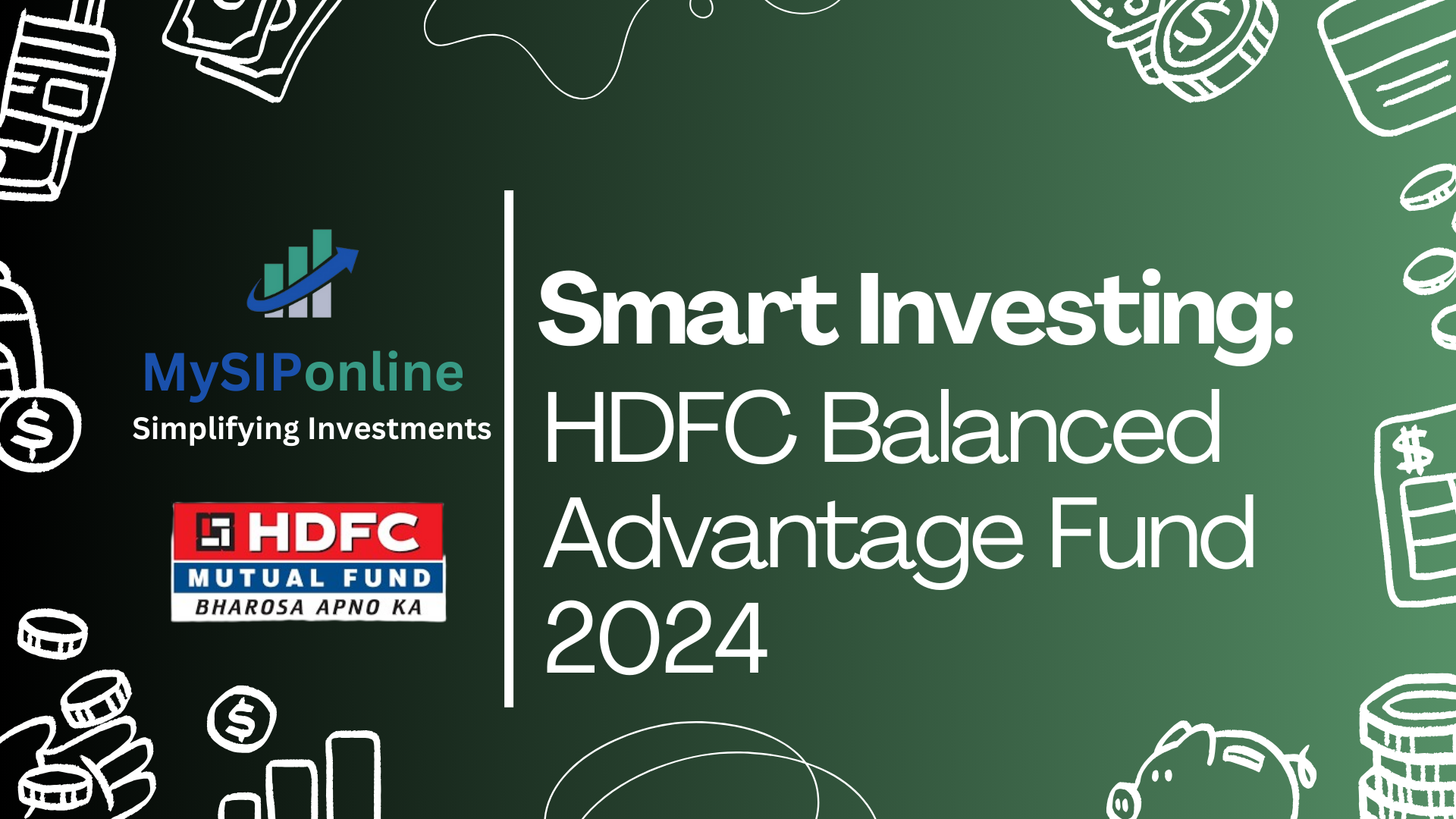 Smart Investing: HDFC Balanced Advantage Fund 2024