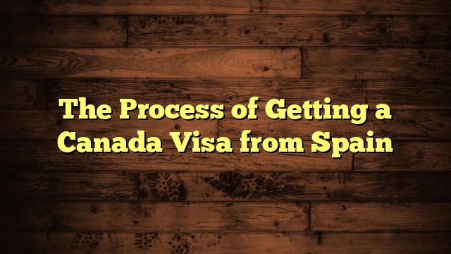 Canada Visa from Spain