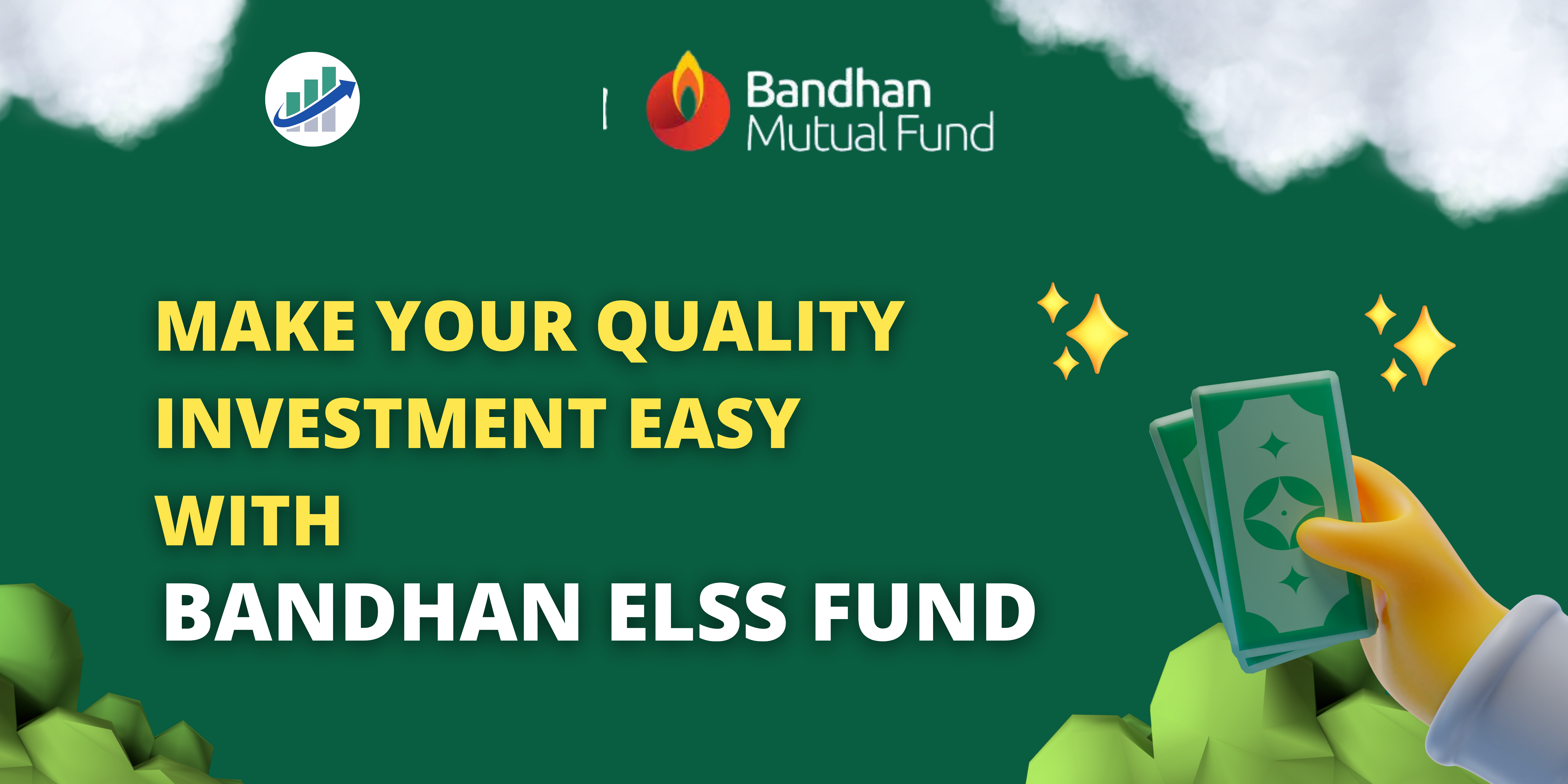 Make Your Quality Investment Easy with BANDHAN ELSS Fund