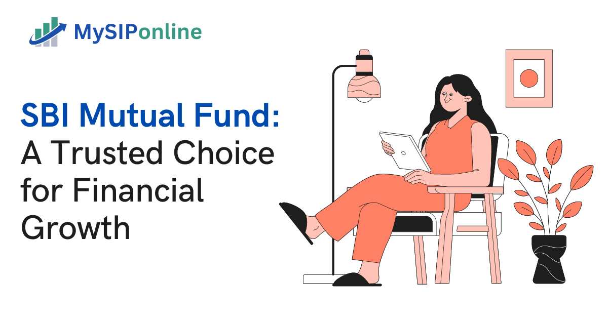 SBI Mutual Fund: A Trusted Choice for Financial Growth