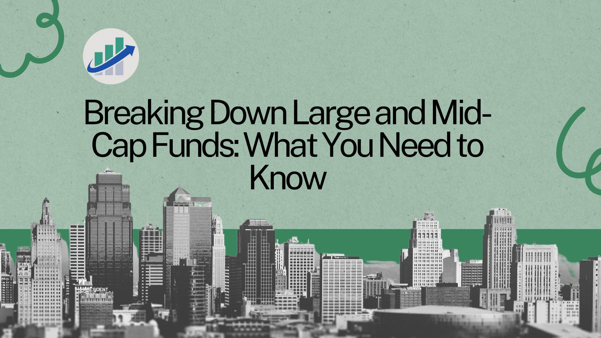 Breaking Down Large and Mid-Cap Funds: What You Need to Know